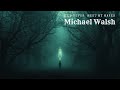 I'll Never Meet My Maker. Michael Walsh