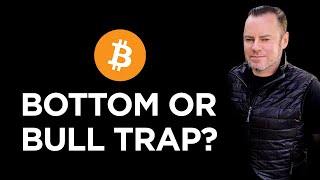 Bitcoin Bottom in or Bull Trap?