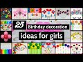 25 birthday decoration ideas for girls - Party Decorations.