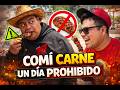 COMI CARNE EN UN DIA PROHIBIDO