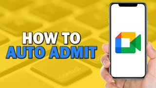 How To Auto Admit in Google Meet (Easiest Way)​​​​​​​