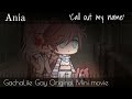 || Ania || "Call out my name" || GachaLife || Mini Movie || Original || Gay || Read pinned comment |