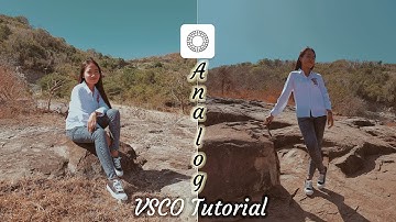 VSCO tutorial analog filter editing || Ep4