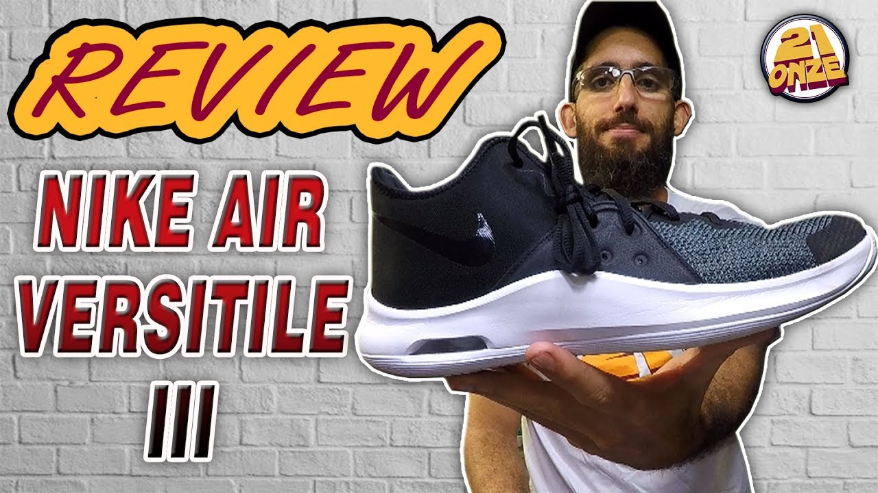 Análise Tênis Nike Air Versitile III (Review Nike Air Versitile III ptbr) | YouTube