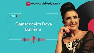 Gamzedeyim Deva Bulmam (Melihat Gülses) ORJİNAL SES
