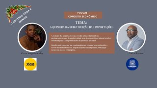 Conceito Económico - Tema: A Quimera da Substituição das Importações