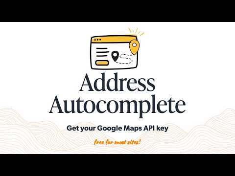 How to get a Google Maps API key for Address Autocomplete (Places API New)
