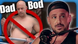 Do Women Really Like Dad Bods? (feat. Vin Diesel's New Bod)