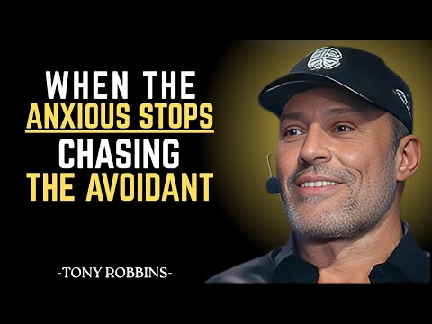WHEN THE ANXIOUS STOPS CHASING THE AVOIDANT | Life-Changing Motivational Speech | tony Robbins