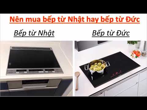 So sánh bếp từ Đức và bếp từ Nhật. Nên mua loại nào?