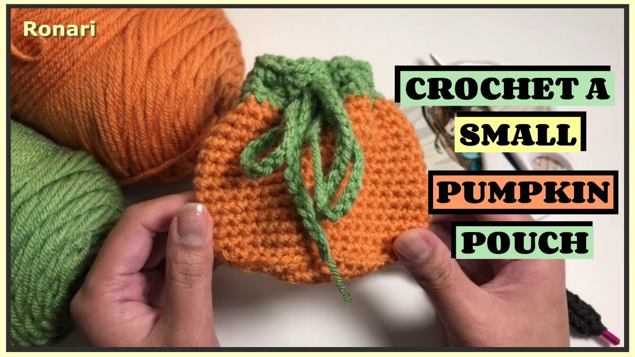 How to Crochet a Small Pumpkin Pouch
