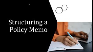 Policy Writing Workshop: Memo Structure