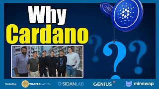 Waffle Capital, Sidan Labs and Minswap Discussion on WHY Cardano?