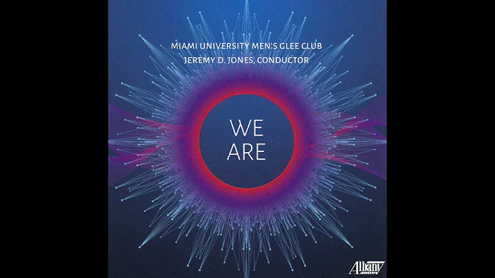WE ARE   ....Miami University Men's Glee Club - - ...