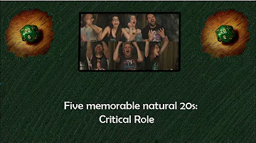 Five memorable Natural 20s | Critical Role