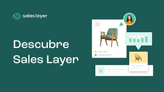 Descubre el PIM de Sales Layer - Crea mejores experiencias de compra