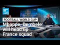 Mbappe, Dembele head up France squad for 2026 World Cup • FRANCE 24 English