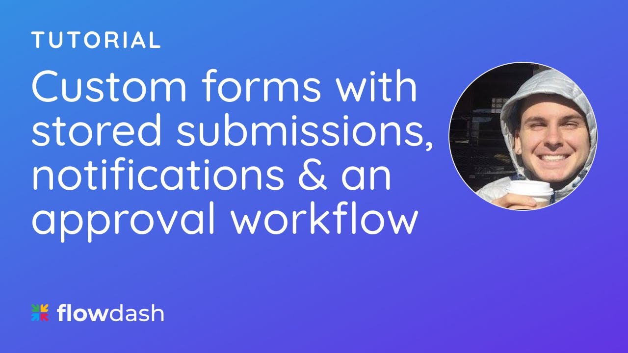 Custom forms with stored submissions, notifications, & workflow (Expense Report example)  | Flowdash