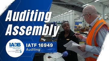 IATF 8.5.1.3 Audit: Assembly Process Deep Dive