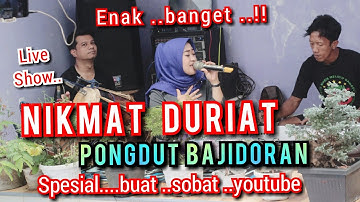 NIKMAT DURIAT POP SUNDA BAJIDORAN || live Show @niccoentertainment