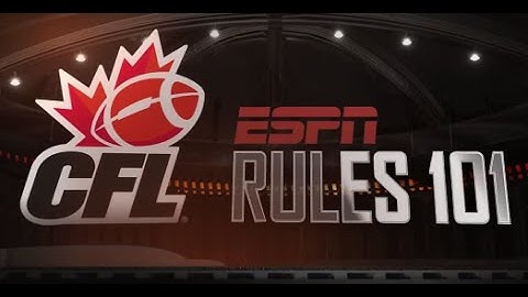 CFL Rules 101