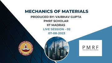 NPTEL Course - Mechanics of Materials | Live Session -02 | Date - 07/08/2023 | PMRF TA work