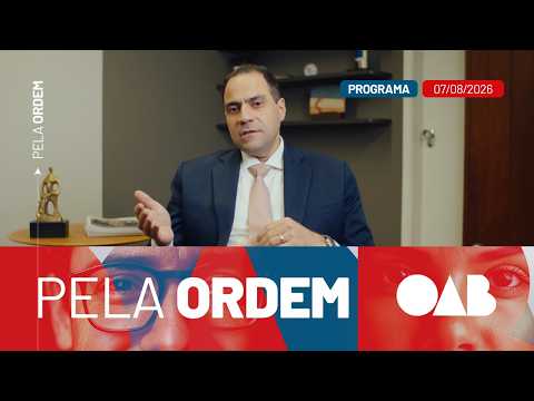 Programa Pela Ordem - Edição 64.º | OAB Nacional na TV Justiça