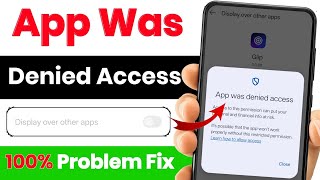 App Was Denied Access Problem | Display Over Other Apps App Was Denied | App was denied Access 