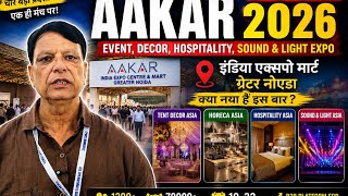 AAKAR 2026 Exhibition Tour | India Expo Mart Greater Noida | Event, Decor, Sound & Light Technolo...