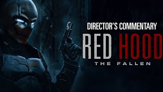 Red Hood: The Fallen - Director&#39;s Commentary feat. Simon Arblaster
