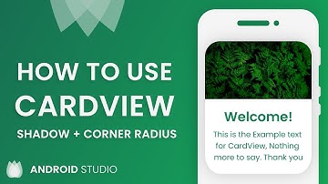 CardView in Android Studio | How to use Shadow & Corner Radius