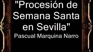 Procesión de Semana Santa en Sevilla - Pascual Marquina Narro [BM] chords