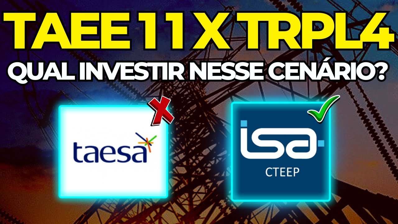 Transmissão Paulista ou Taesa? Investimentos em 2024 e DIVIDENDOS ações
