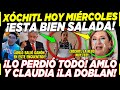 ES MIÉRCOLES ¡LA XÓCHITL ESTA BIEN SALADA! ACABA DE PASAR ESTO, AMLO Y CLAUDIA SHEINBAUM LA DOBLAN