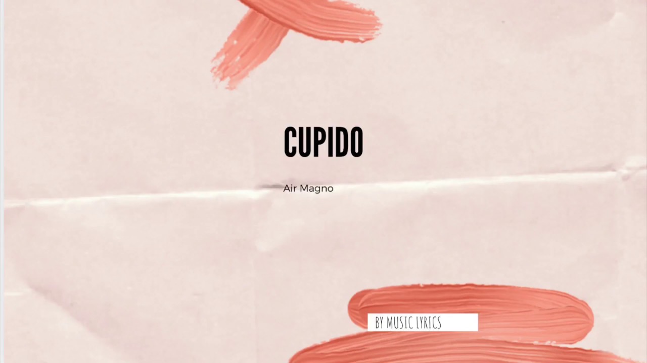 Cupido (Letra/Lyrics) — Air Magno