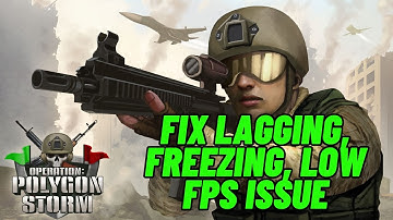 How To Fix Operation: Polygon Storm Lagging & Stuttering On PC | Fix Low FPS Drop & Freezing Error