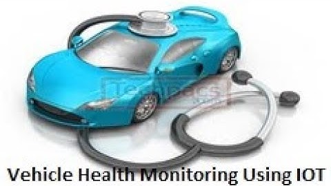IOT Based Vehicle Health Monitoring System using  Arduino,Raspberry.