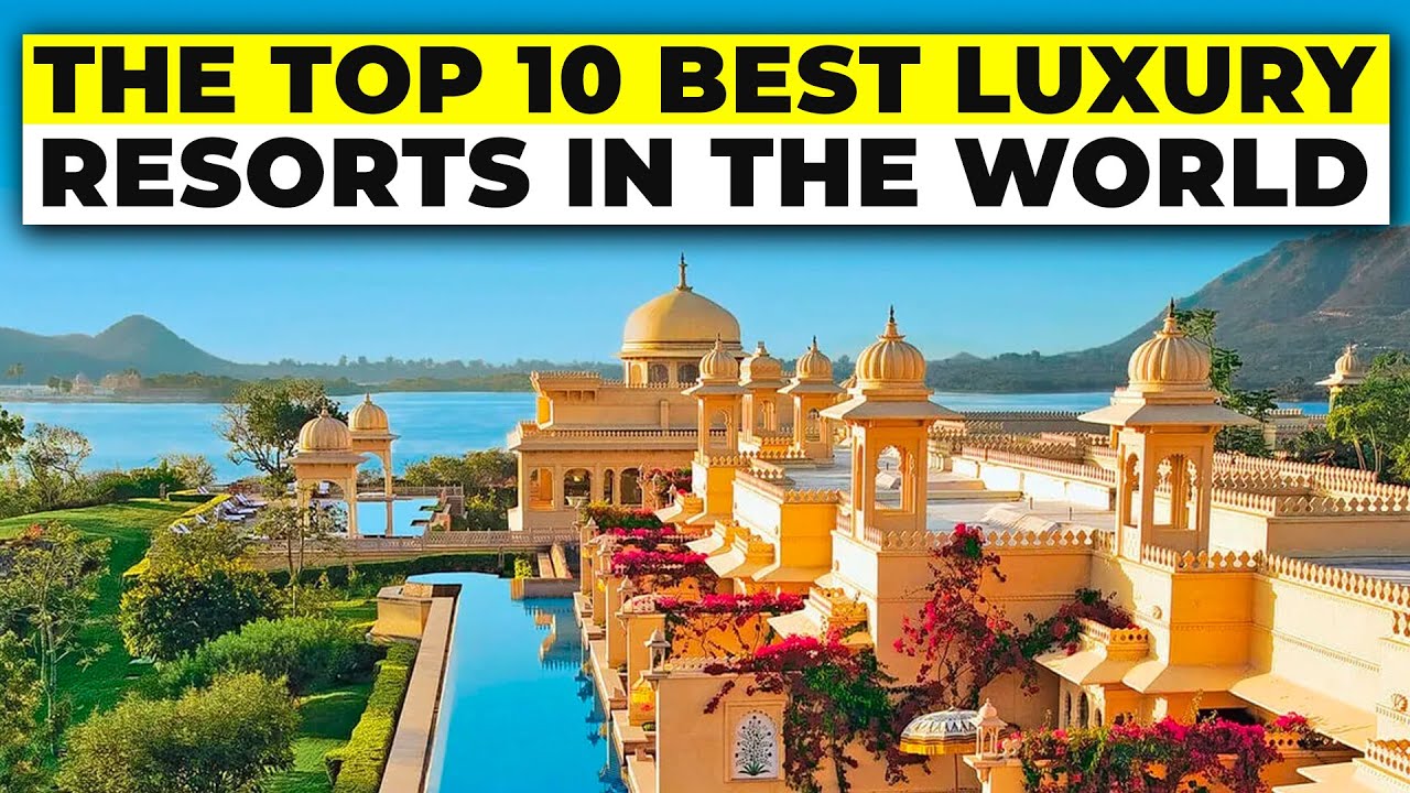 Top 10 Most Luxurious Resorts in the World 🏰 YouTube