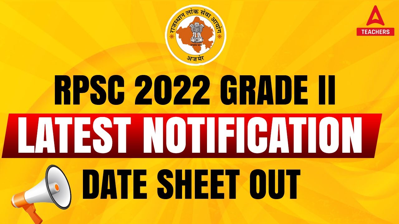 RPSC Grade 2 Exam Date 2022 | Latest Notification | RPSC Date Sheet Out