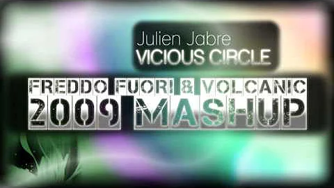 Julien Jabre - Vicious Circle (FREDDO FUORI vs VOLCANIC 2009 MASHUP)
