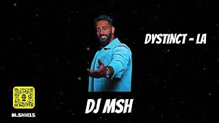 Dj MSH - DYSTINCT LA - يا تقولي ايه يا تقولي لا