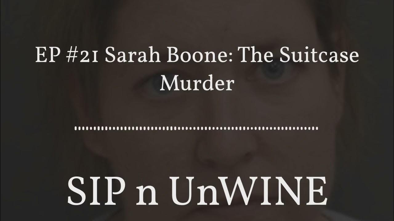EP 21 Sarah Boone The Suitcase Murder YouTube