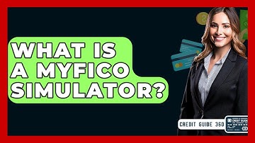 What Is A MyFICO Simulator? - CreditGuide360.com