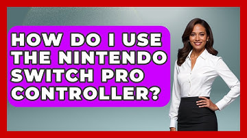 How Do I Use The Nintendo Switch Pro Controller? - Video Gamers Vault