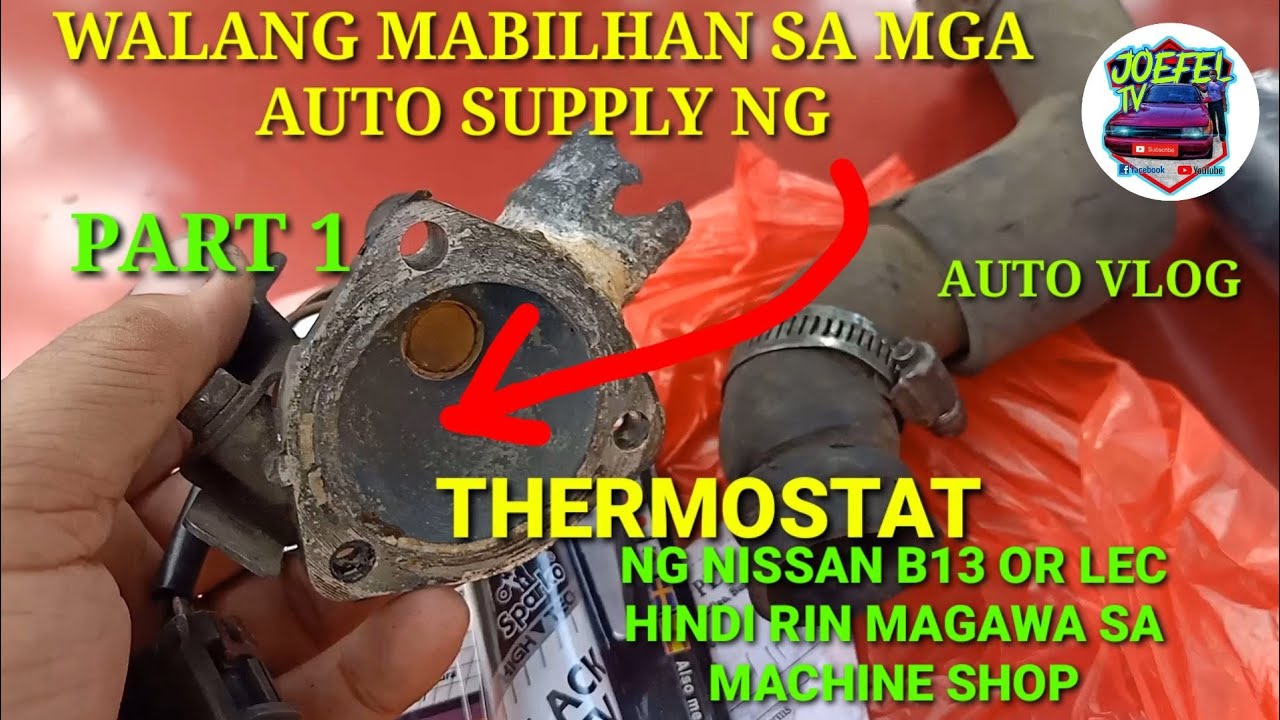 WALANG MABILHAN SA AUTO SUPPLY NG THERMOSTAT NG NISSAN B13 OR LEC #nissanlecb13 #1993model