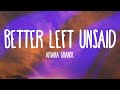 Ariana Grande - Better Left Unsaid (Full Song) (Official Audio)