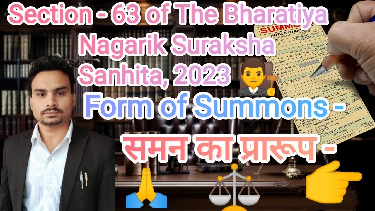 Section 63 Form Of Summons Bharatiya Nagarik overview-of-bharatiya-nagarik-suraksha-sanhita-2023-introduction-to