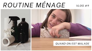 MA ROUTINE DE MENAGE (quand quelqu'un est malade )