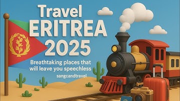 Travel Eritrea - Top 10 Breathtaking places to visit Eritrea 