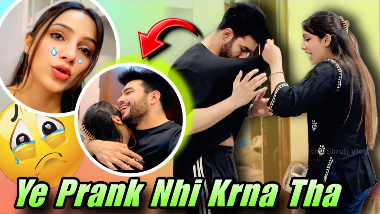 Ye PRANK Nahi Krna Chiye Tha 🥹| EMOTIONAL | Tusharshrutivlogs